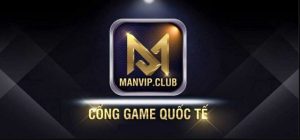 Giới thiệu game bài Manvip - Nơi giúp bạn thể hiện đẳng cấp giải trí cho mình