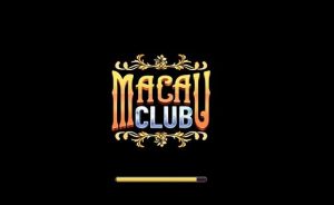 Giới thiệu game bài Macao club - Đánh giá cổng game bài đổi thưởng uy tín 2022