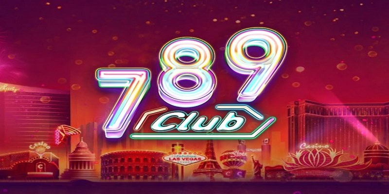 789 Club thuộc top 10 cổng game bài đổi thưởng uy tín