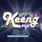 Giới thiệu game bài Keeng Vip – Cổng game quốc tế hàng đầu Việt Nam
